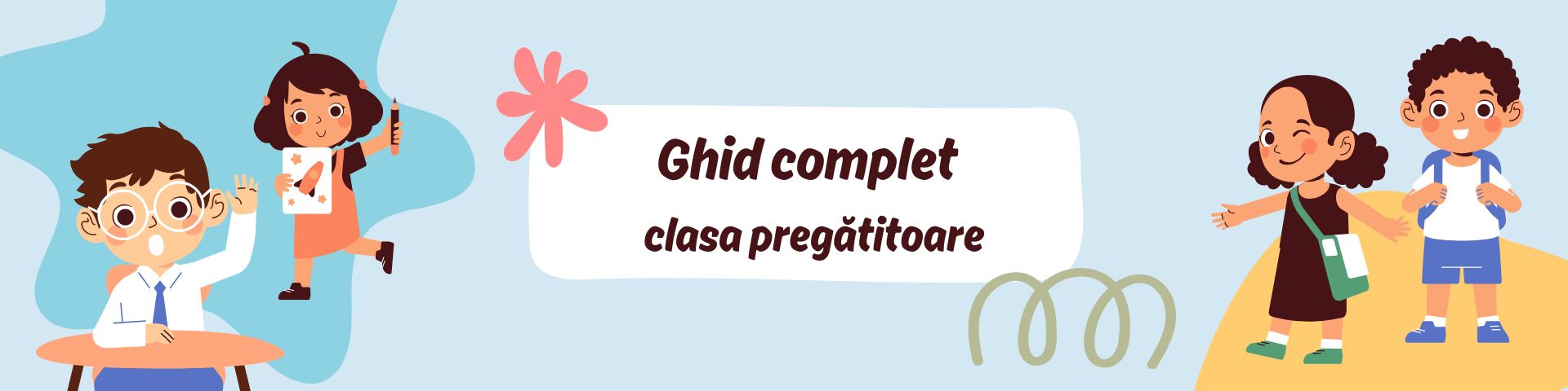 Cum pregătim copilul pentru clasa pregătitoare – Ghid complet pentru părinți
