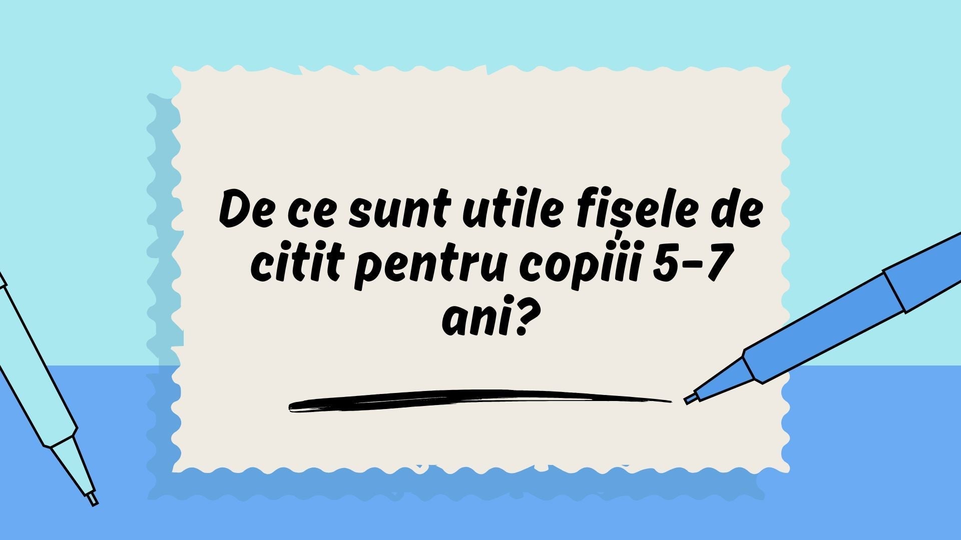 De ce sunt utile fișele de citit pentru copiii 5–7 ani?
