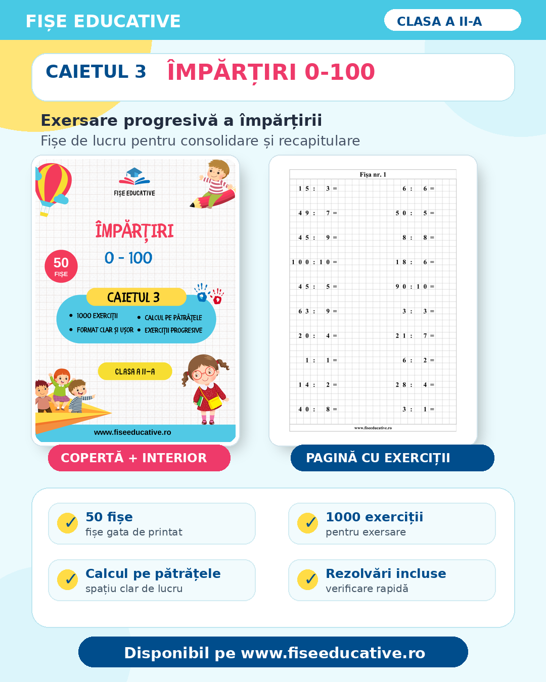 Împărțiri 0-100: 50 fișe, 1000 exerciții, exersare progresivă a împărțirii, rezolvări incluse.