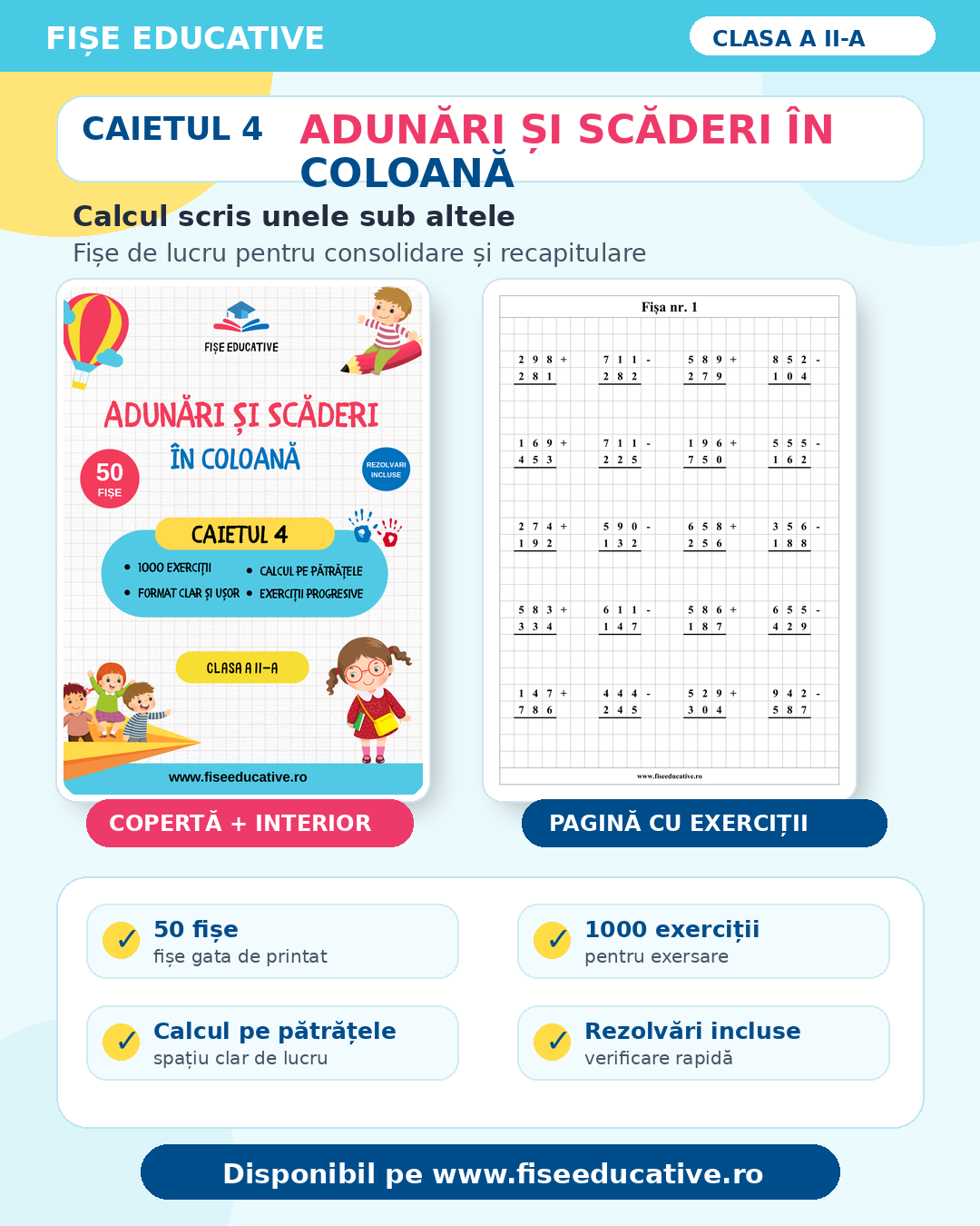 50 fișe, 1000 exerciții, calcul scris unele sub altele, rezolvări incluse.