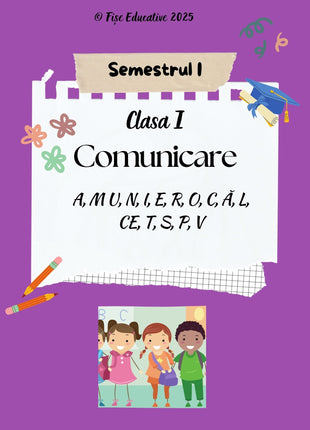 Fișe de comunicare pentru clasa I – 180 pagini PDF  Litere • Silabe • Cuvinte • Exerciții de comunicare