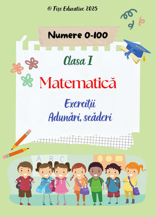 Fișe cu adunări și scăderi pentru clasa I – 70 pagini PDF  Numere • Adunări • Scăderi