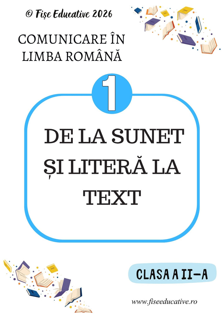 Coperta caietului de Comunicare in limba romana pentru clasa a II-a, cu fise de lucru despre sunet, litera, cuvant, propozitie si semne de punctuatie.