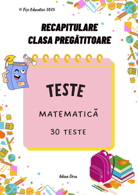 Teste grilă matematică – Clasa pregătitoare (30 teste × 9 exerciții) PDF  Numerație 0–31 • Adunări • Scăderi • Comparări