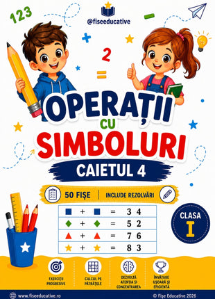 Copertă Caietul 4 Operații cu simboluri clasa I, fișe PDF cu exerciții de logică matematică și rezolvări.