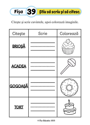 Fișa 39 din set – exerciții de citire, scriere și colorare a cuvintelor brioșă, acadea, gogoasă și tort