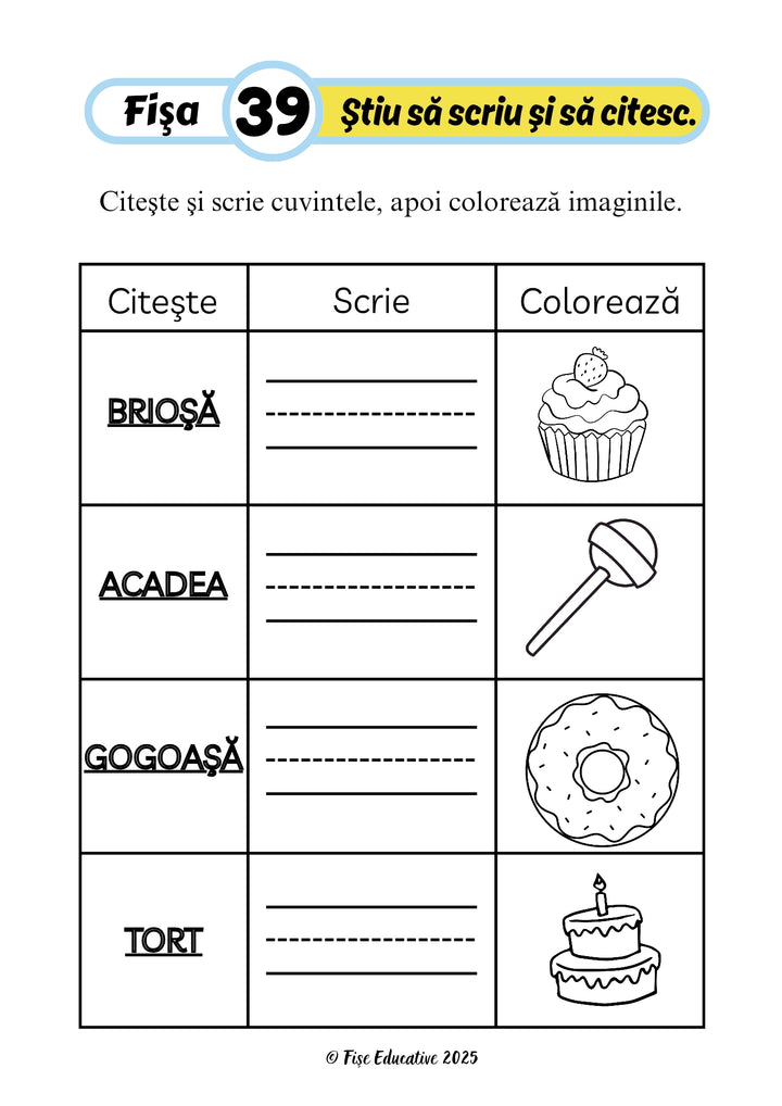 Fișa 39 din set – exerciții de citire, scriere și colorare a cuvintelor brioșă, acadea, gogoasă și tort
