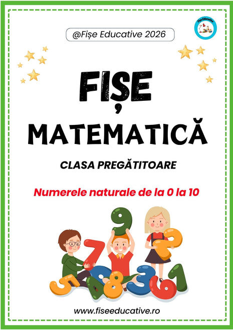 Fișe de matematică pentru clasa pregătitoare cu exerciții pentru numerele 0–10. Material PDF pentru învățare și consolidare.